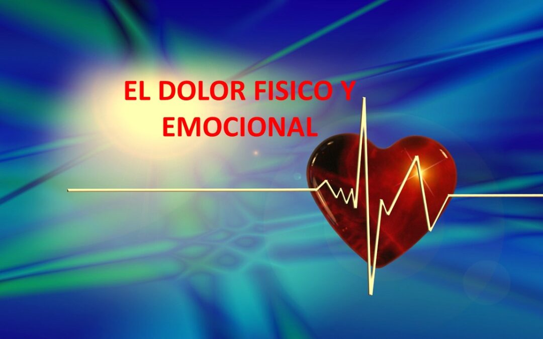 EL DOLOR FISICO Y EMOCIONAL