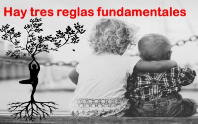 HAY TRES REGLAS FUNDAMENTALES